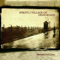 Spiritu / Village of Dead Roads - Human Failures